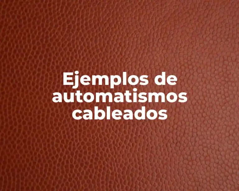 Ejemplos de automatismos cableados
