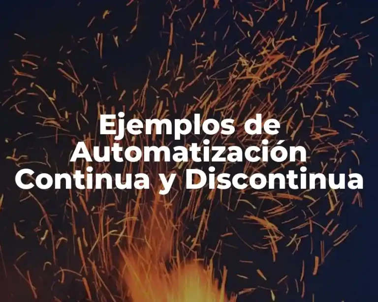 Ejemplos de Automatización Continua y Discontinua