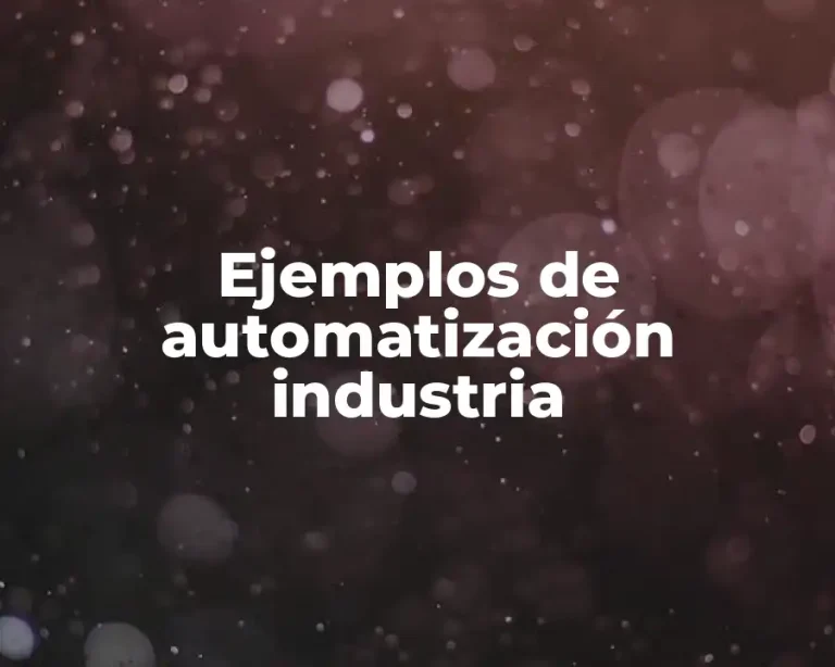 Ejemplos de automatización industria