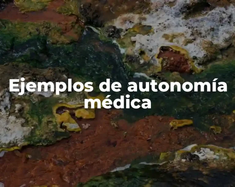 Ejemplos de autonomía médica