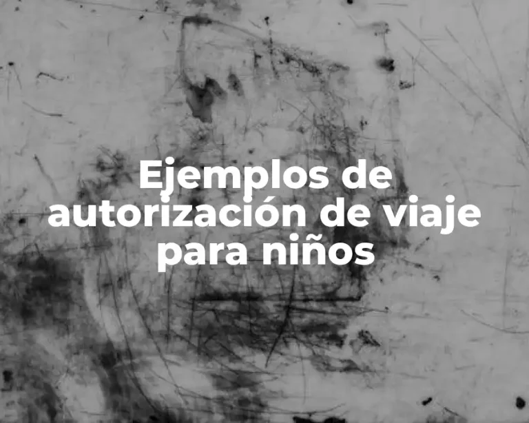 Ejemplos de autorización de viaje para niños