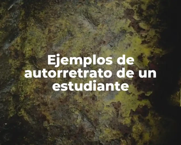 Ejemplos de autorretrato de un estudiante