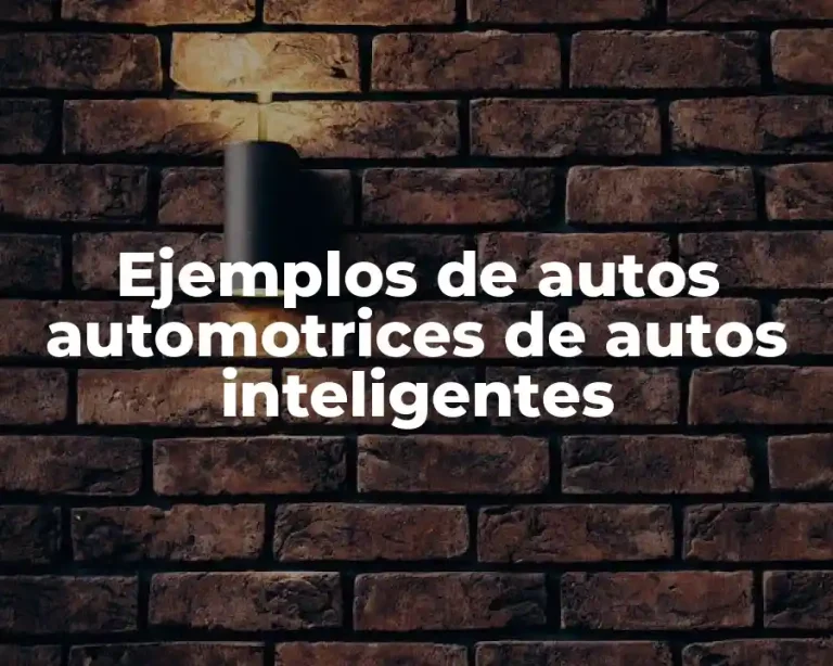 Ejemplos de autos automotrices de autos inteligentes