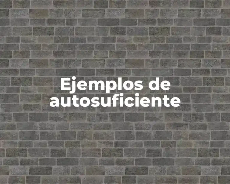 Ejemplos de autosuficiente