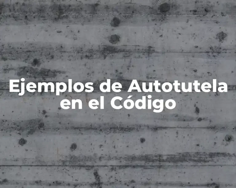 Ejemplos de Autotutela en el Código