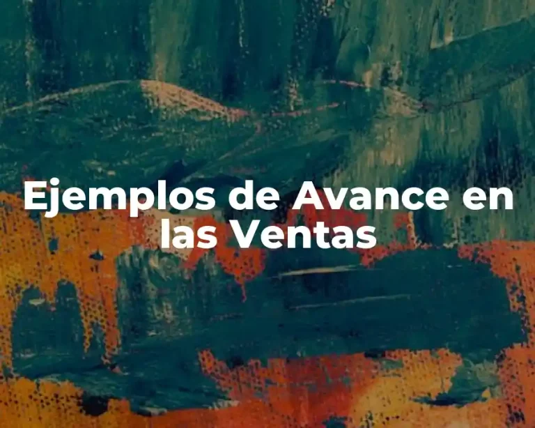 Ejemplos de Avance en las Ventas