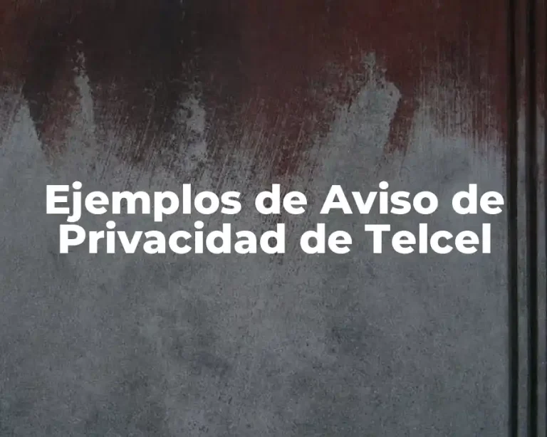 Ejemplos de Aviso de Privacidad de Telcel
