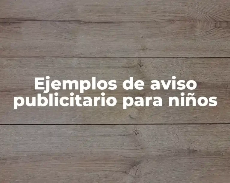 Ejemplos de aviso publicitario para niños