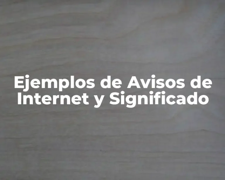 Ejemplos de Avisos de Internet y Significado