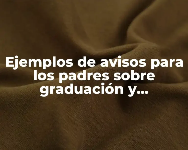 Ejemplos de avisos para los padres sobre graduación y Significado