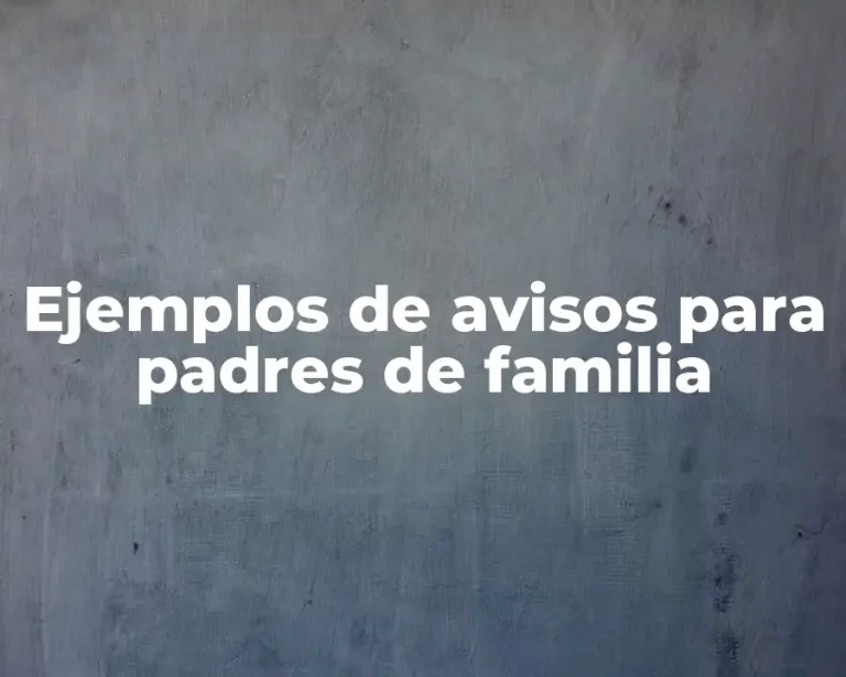 Ejemplos de avisos para padres de familia