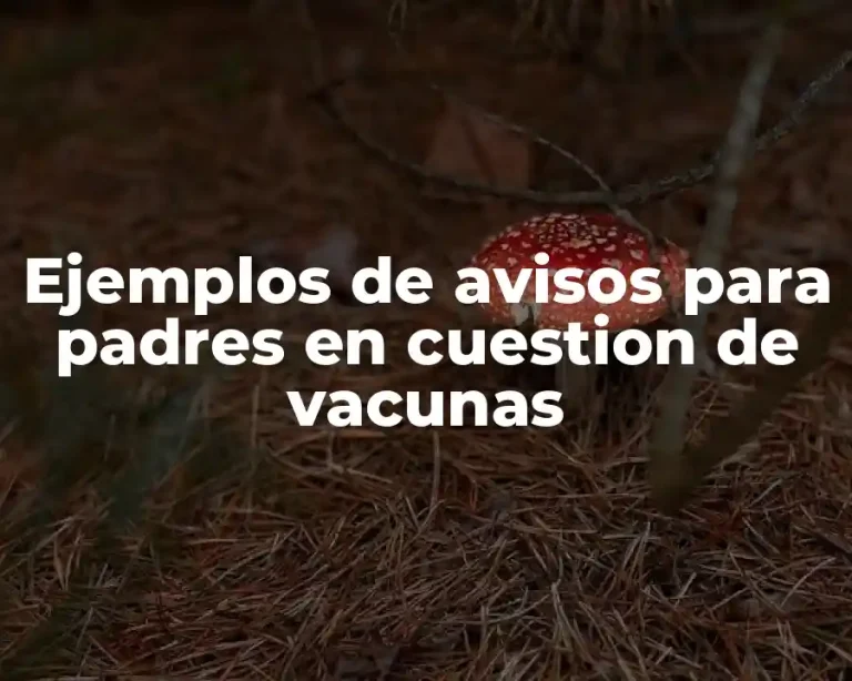 Ejemplos de avisos para padres en cuestion de vacunas