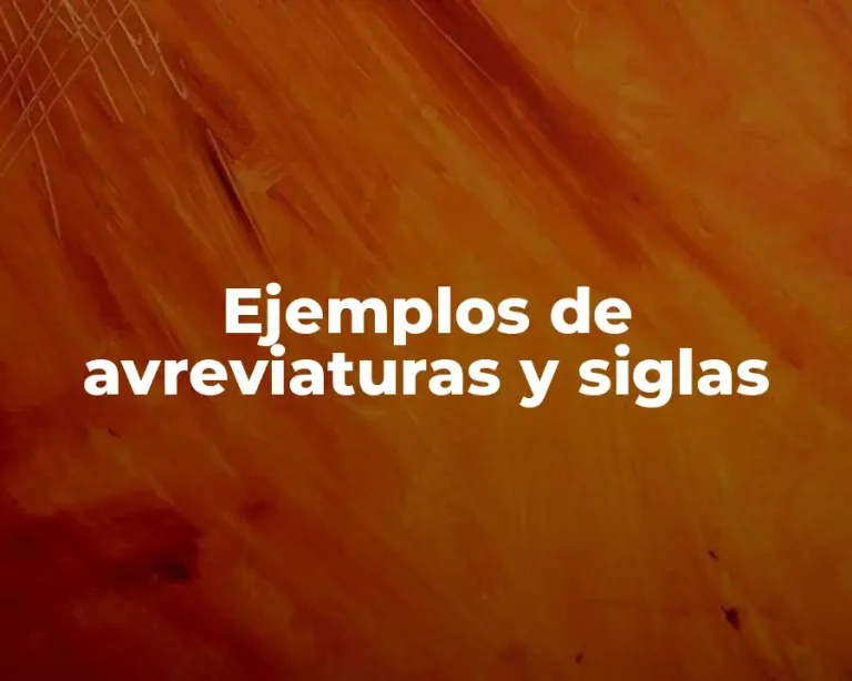 Ejemplos de avreviaturas y siglas