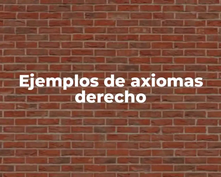 Ejemplos de axiomas derecho