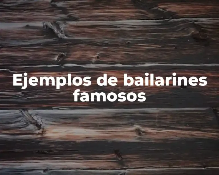 Ejemplos de bailarines famosos