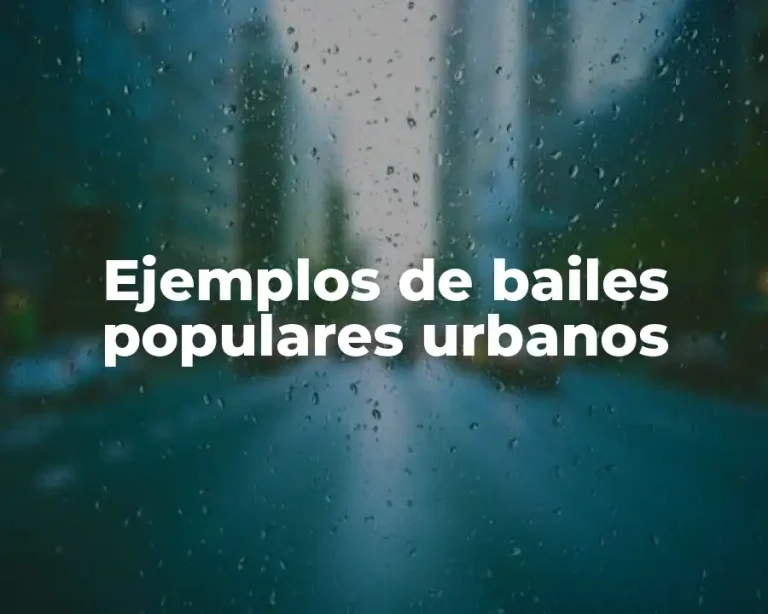 Ejemplos de bailes populares urbanos