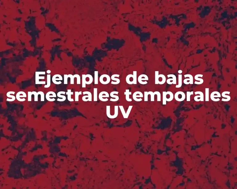 Ejemplos de bajas semestrales temporales UV