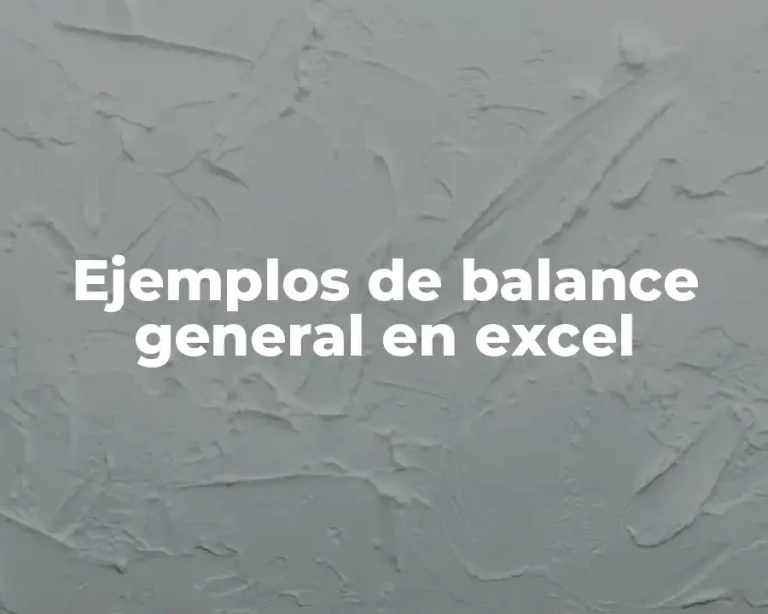 Ejemplos de balance general en excel