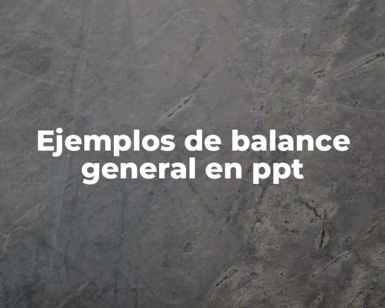 Ejemplos de balance general en ppt