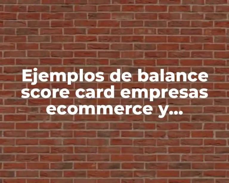 Ejemplos de balance score card empresas ecommerce y Significado