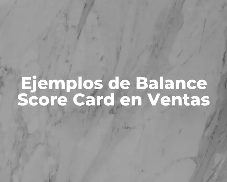 Ejemplos de Balance Score Card en Ventas