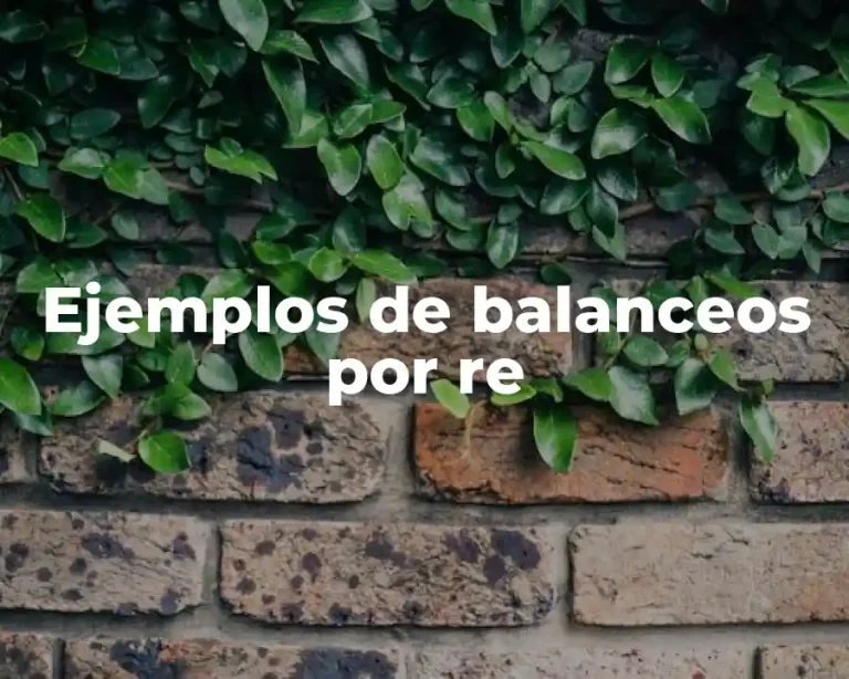 Ejemplos de balanceos por re