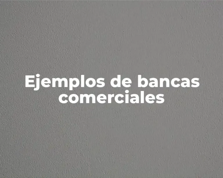Ejemplos de bancas comerciales