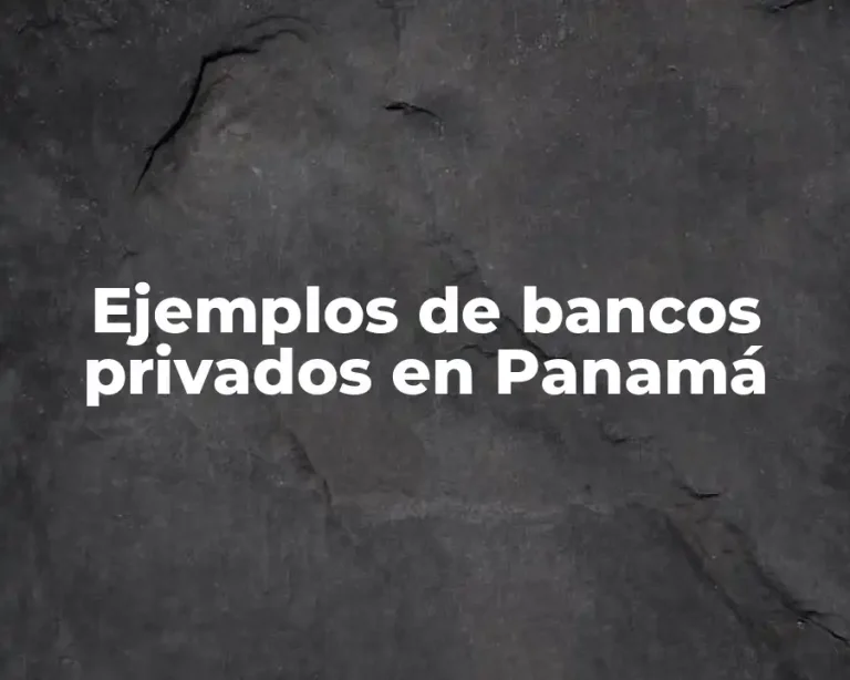 Ejemplos de bancos privados en Panamá