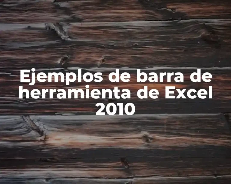 Ejemplos de barra de herramienta de Excel 2010