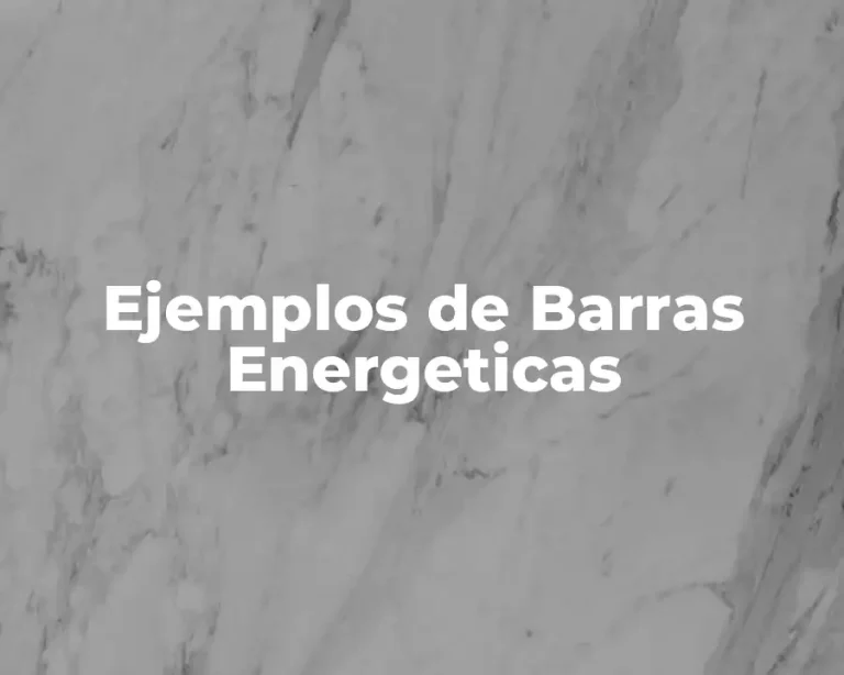 Ejemplos de Barras Energeticas