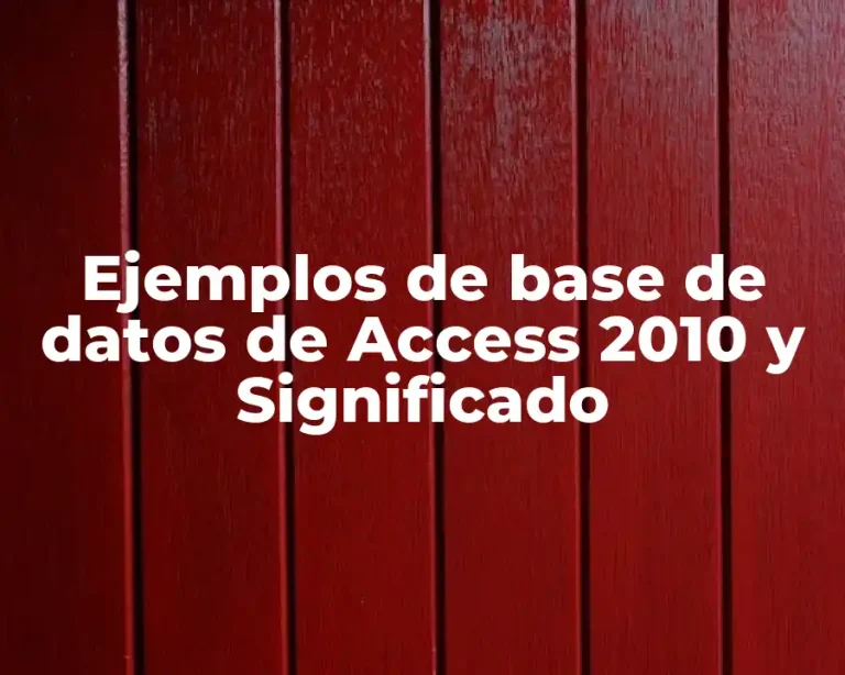 Ejemplos de base de datos de Access 2010 y Significado