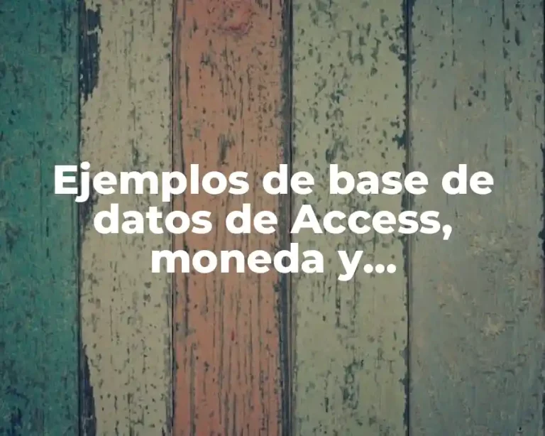 Ejemplos de base de datos de Access, moneda y autonumeración