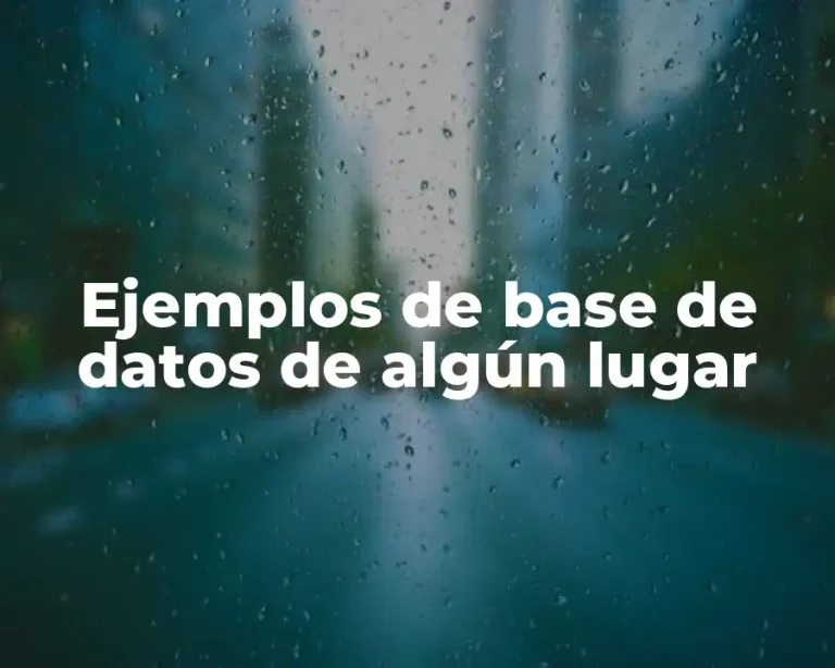 Ejemplos de base de datos de algún lugar