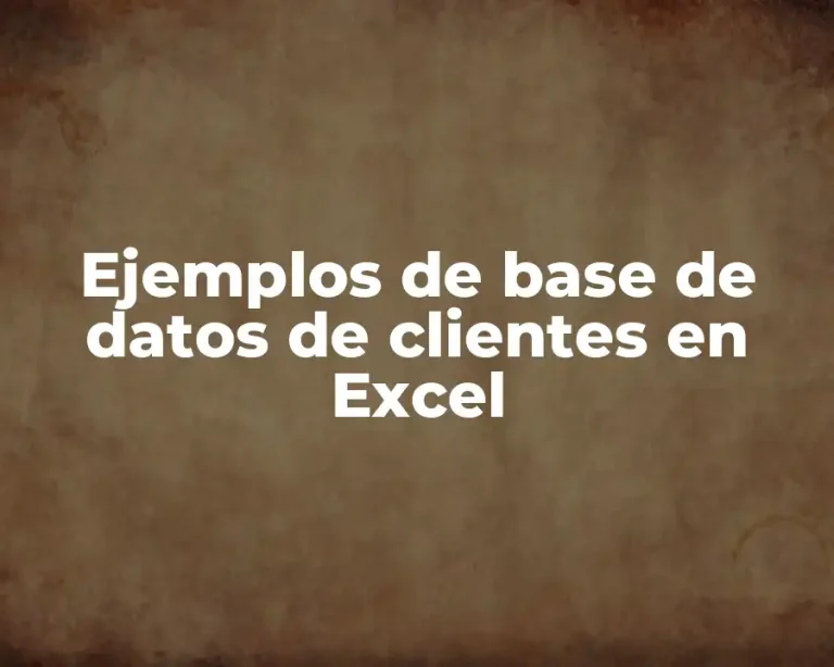 Ejemplos de base de datos de clientes en Excel