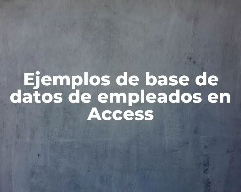 Ejemplos de base de datos de empleados en Access