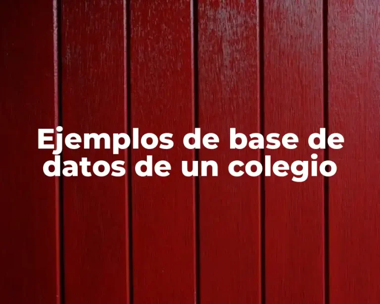 Ejemplos de base de datos de un colegio