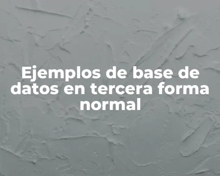 Ejemplos de base de datos en tercera forma normal