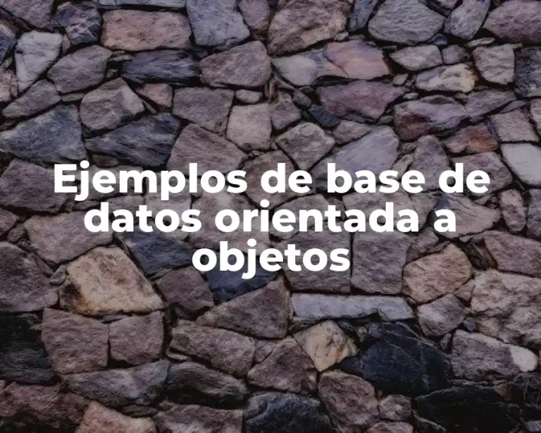 Ejemplos de base de datos orientada a objetos