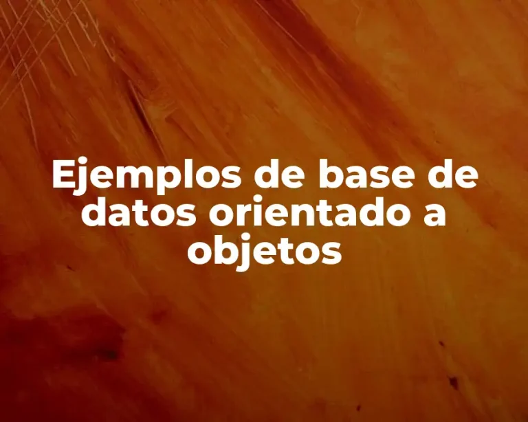 Ejemplos de base de datos orientado a objetos