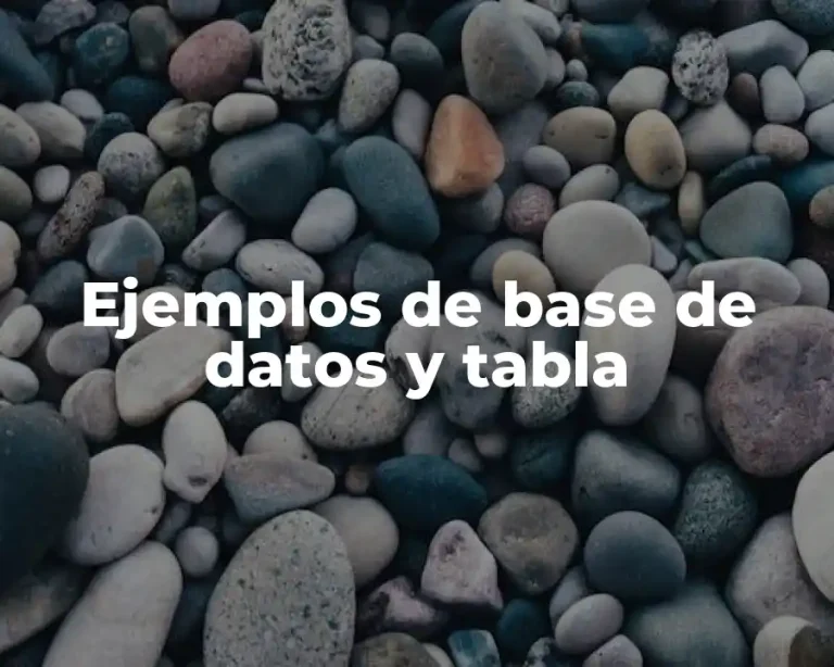 Ejemplos de base de datos y tabla
