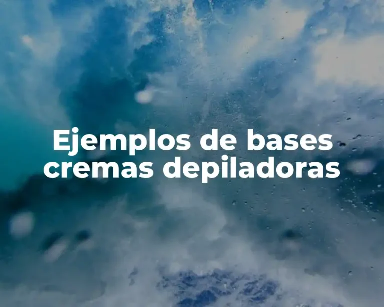 Ejemplos de bases cremas depiladoras