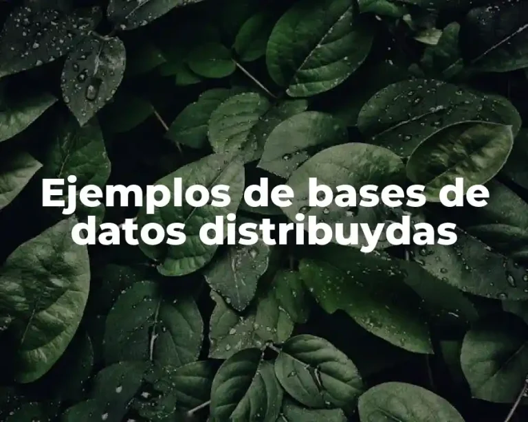Ejemplos de bases de datos distribuydas