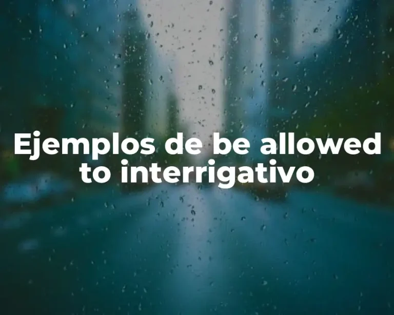 Ejemplos de be allowed to interrigativo