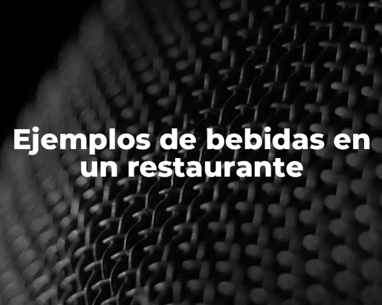 Ejemplos de bebidas en un restaurante