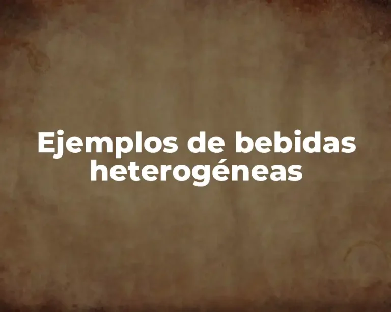 Ejemplos de bebidas heterogéneas