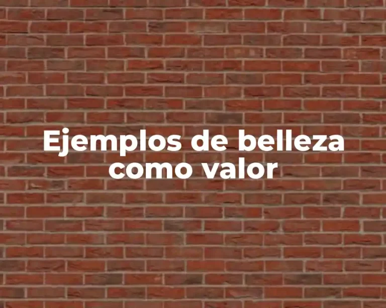 Ejemplos de belleza como valor