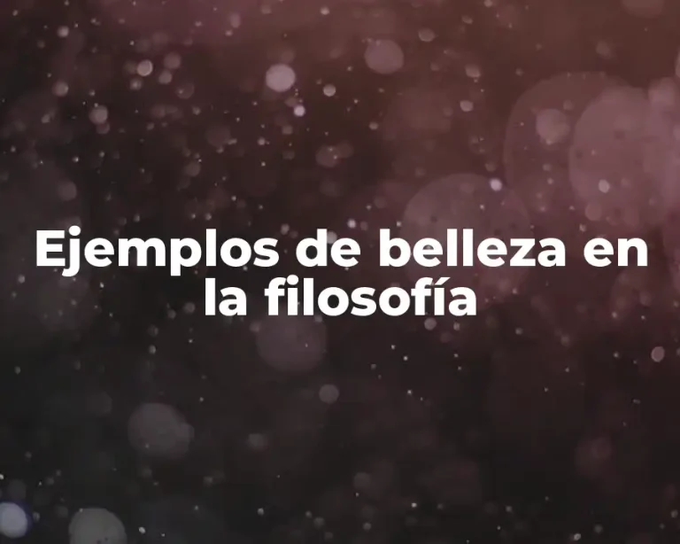 Ejemplos de belleza en la filosofía