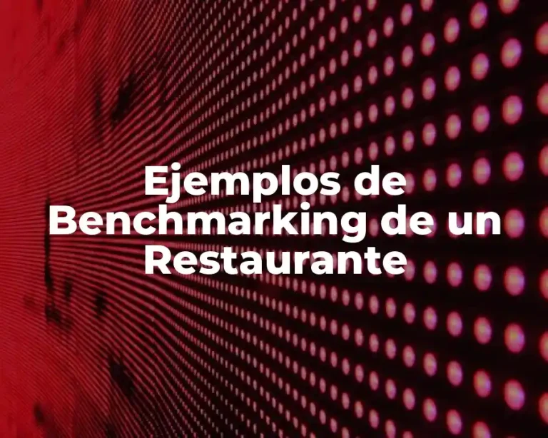 Ejemplos de Benchmarking de un Restaurante