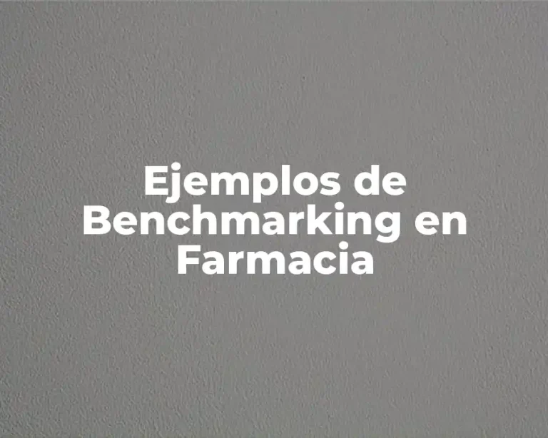 Ejemplos de Benchmarking en Farmacia