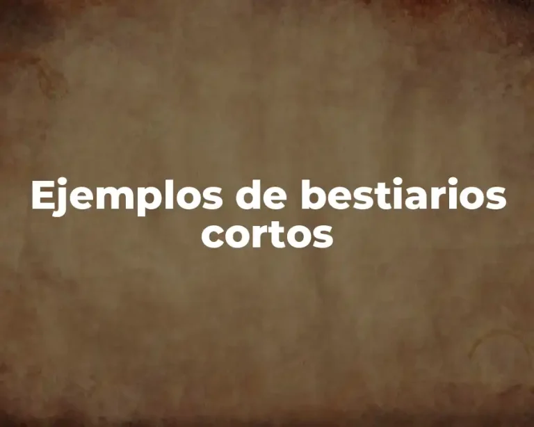 Ejemplos de bestiarios cortos